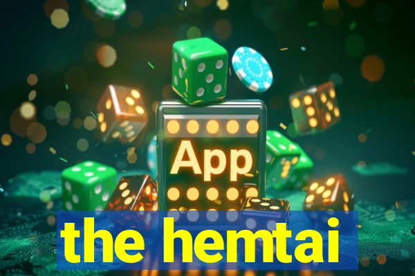 the hemtai